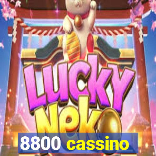 8800 cassino